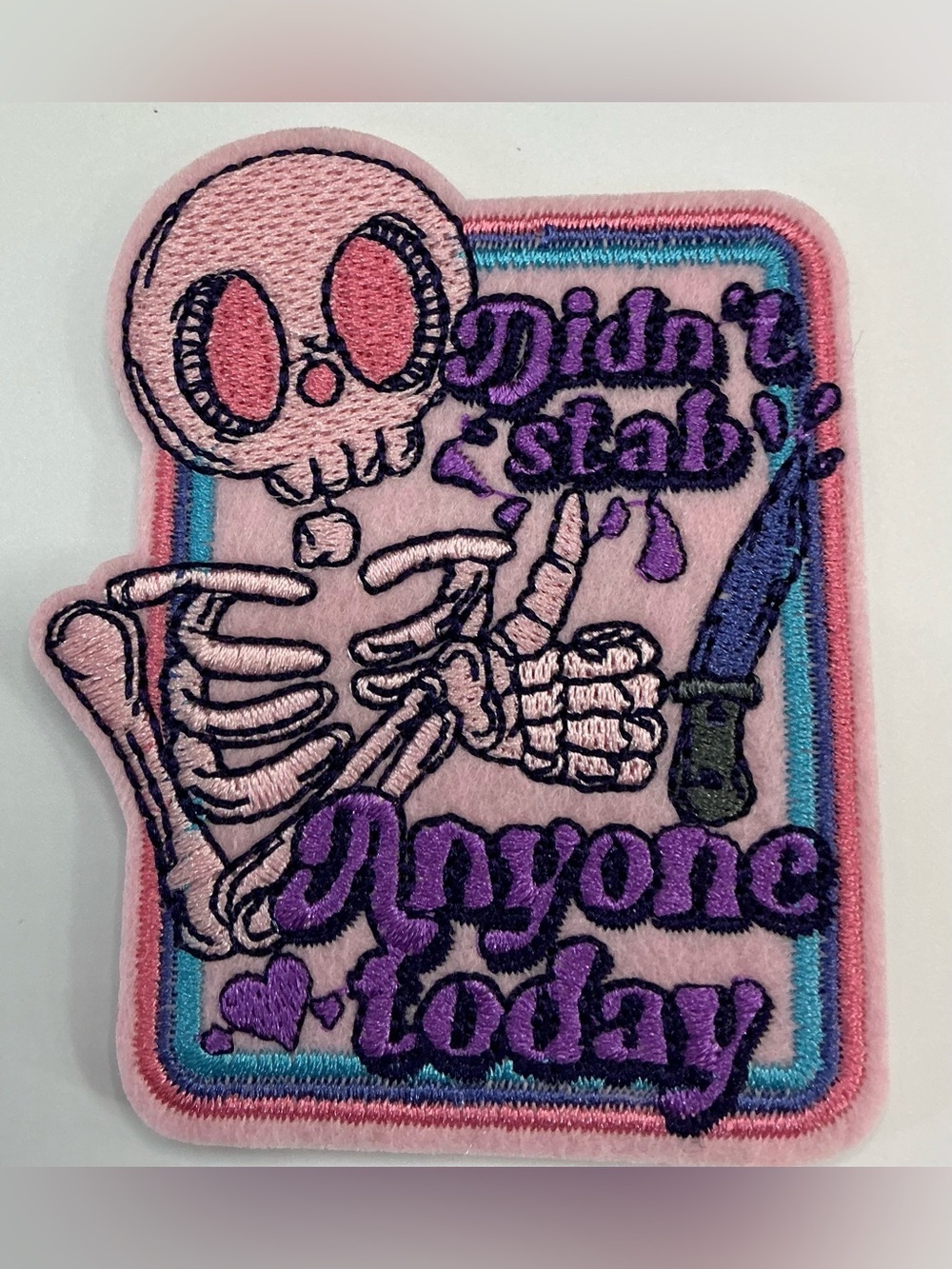 IRON OR SEW ON PINK SKELETON EMBROIDERED PATCH DIDN’T STAB ANY ONE TODAY